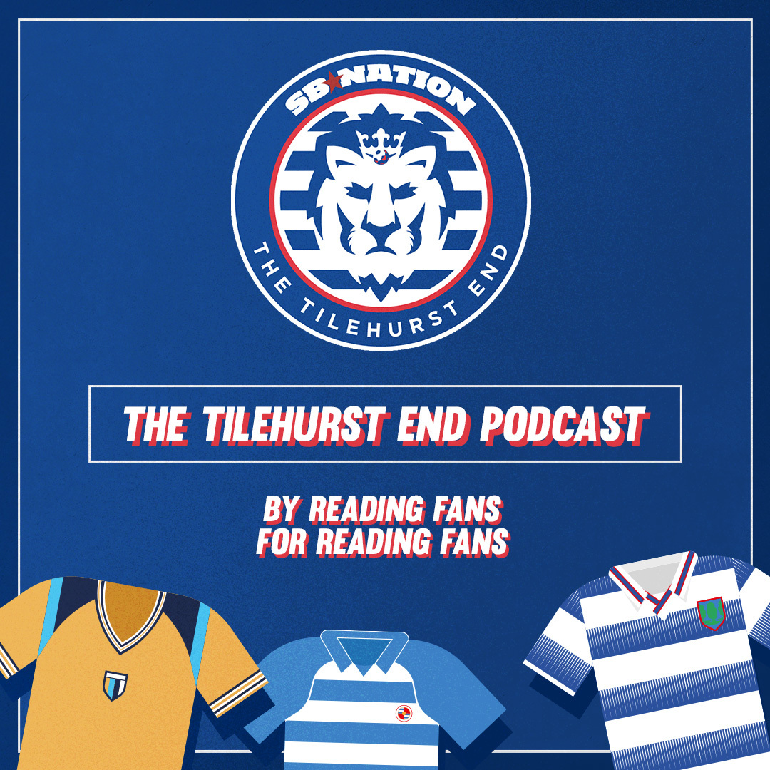 The Tilehurst End Podcast Episode 167: The State Of Reading FC